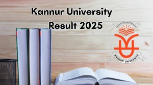 Kannur University B.Ed II Semester Result 2025 OUT (Direct Link) - Download Mark Sheet @kannuruniversity.ac.in