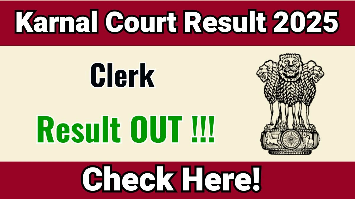 Karnal Court Clerk Result 2025 Declared: Download at karnal.dcourts.gov.in