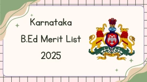 Karnataka B.Ed Merit List 2025 Released at schooleducation.karnataka.gov.in Direct Link to Download Merit List