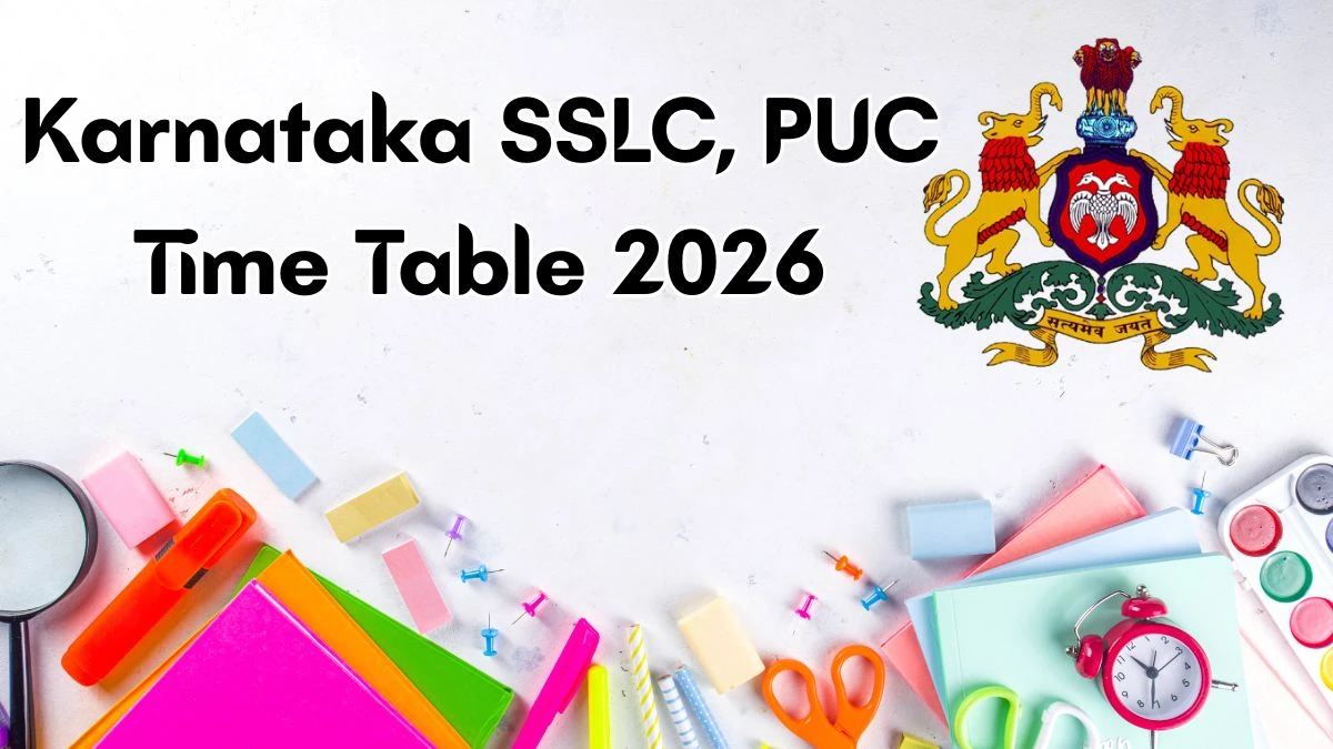 Karnataka SSLC, PUC Time Table 2026 Out karnataka.gov.in Check Time Table Here