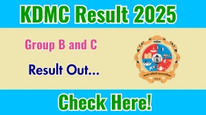 KDMC Group B and C Result 2025 Declared: Download at kdmc.gov.in