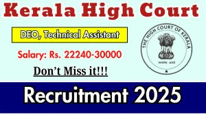 Kerala High Court Recruitment 2025 - Apply Online for 28 DEO, Technical Assistant Posts Kerala High Court Recruitment 2025 - Apply Online for 28 DEO, Technical Assistant Posts