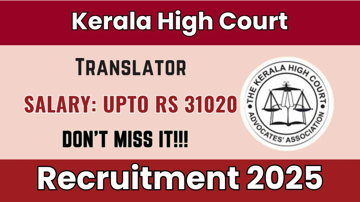 Kerala High Court Translator Recruitment 2025 - Apply Online for 20 Posts
