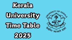 Kerala University Time Table 2025 Announced For B.Lib @ keralauniversity.ac.in Details Here