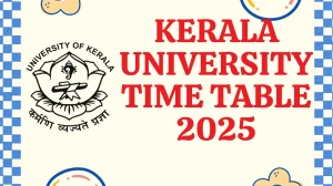 Kerala University Time Table 2025 Announced @ keralauniversity.ac.in Details Here