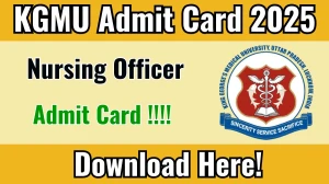 KGMU Nursing Officer Admit Card 2025 – Download Link @ kgmu.org KGMU Nursing Officer Admit Card 2025 – Download Link @ kgmu.org