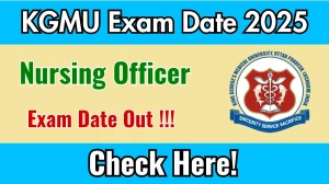 KGMU Nursing Officer Exam Date 2025 Out for 733 Posts at kgmu.org Check Details Here