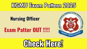 KGMU Nursing Officer Exam Pattern 2025 KGMU Nursing Officer Exam Pattern 2025