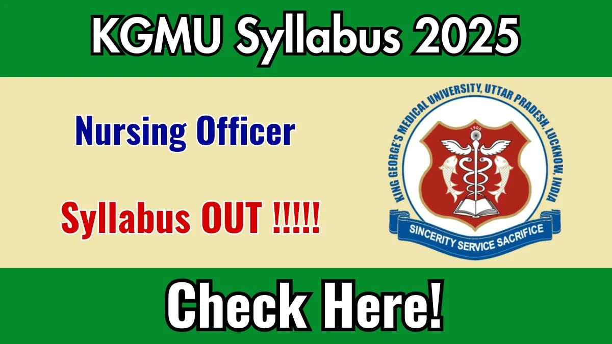 KGMU Nursing Officer Syllabus 2025 Released – Download PDF Direct Link Here