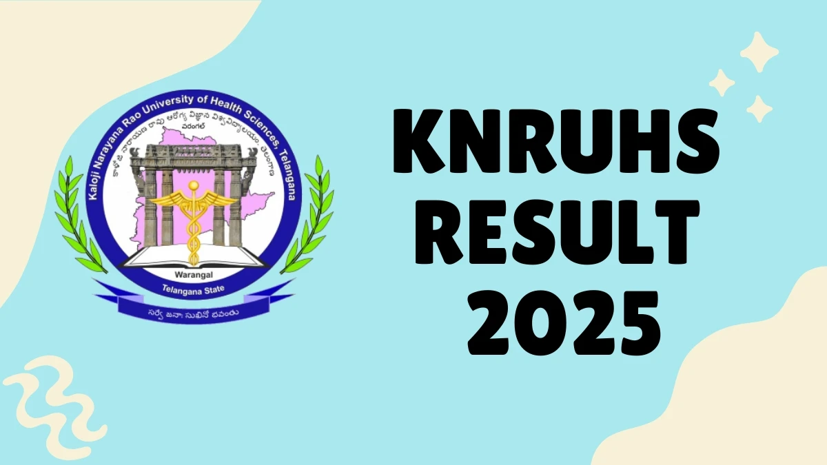 KNRUHS Result 2025 Released at knruhs.telangana.gov.in Direct Link to Download Result