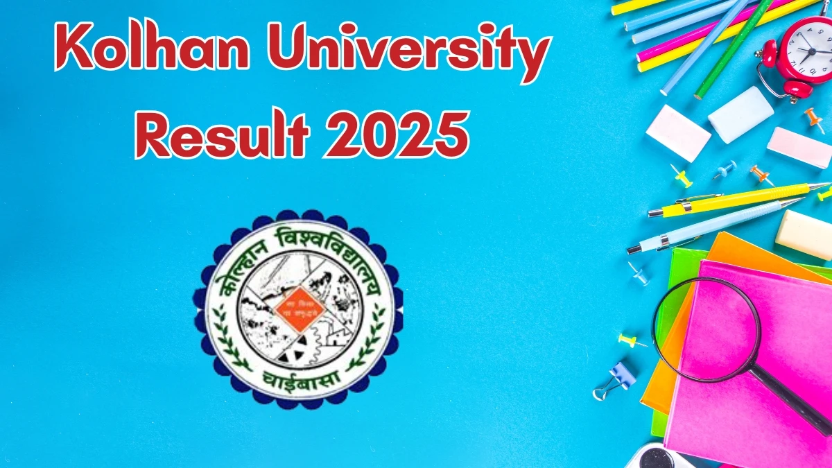 Kolhan University Result 2025 Out at kolhanuniversity.ac.in Direct Link to Download First Semester Result