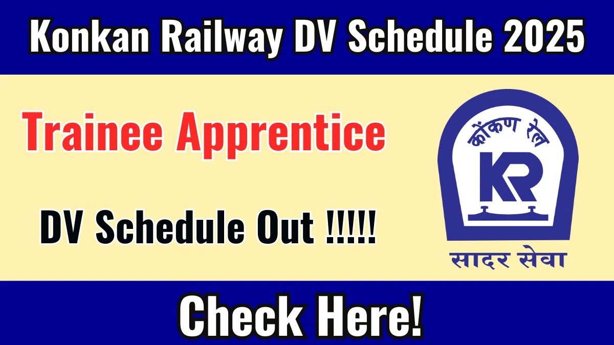 Konkan Railway Trainee Apprentice DV Schedule 2025 – Check Document Verification Date @ konkanrailway.com
