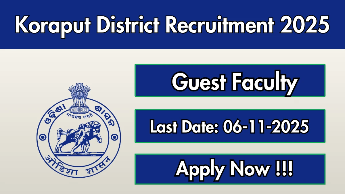 Koraput District Guest Faculty Recruitment 2025 - Apply Offline