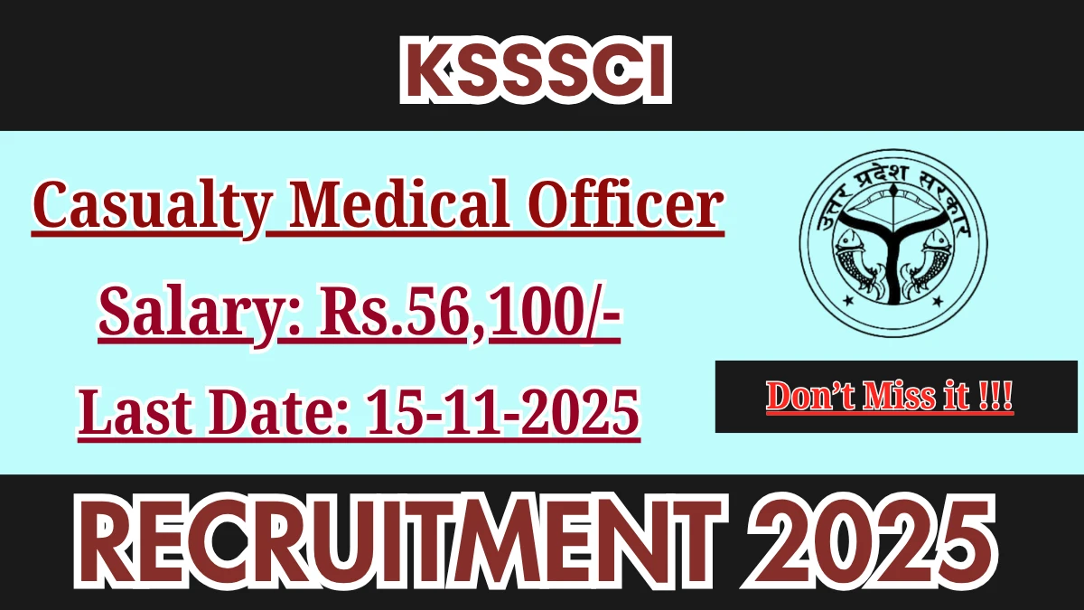 KSSSCI Casualty Medical Officer Recruitment 2025 - Apply Online