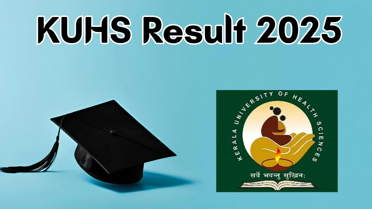 KUHS Result 2025 Declared at kuhs.ac.in Direct Link to Download Part I Result