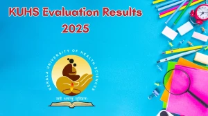 KUHS Result 2025 Out at kuhs.ac.in Direct Link to Download Evaluation Result