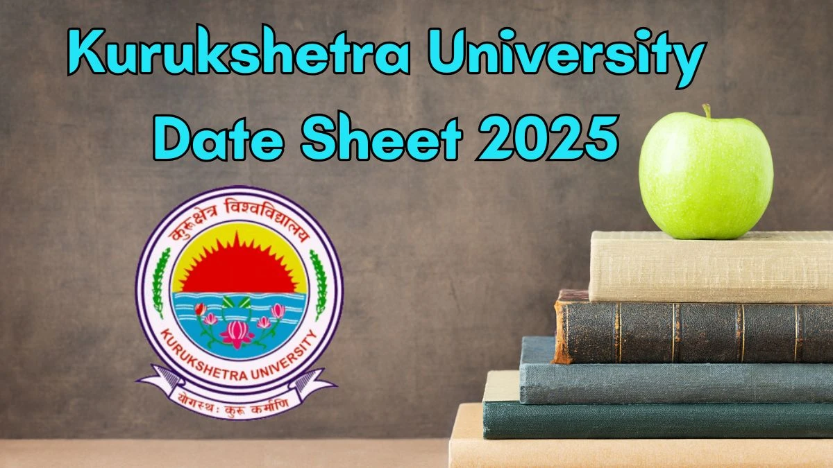 Kurukshetra University Date Sheet 2025 Announced For M.Sc, M.Tech @ kuk.ac.in Details Here
