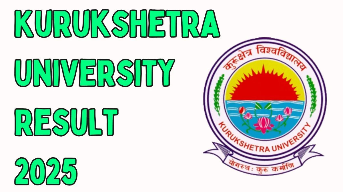 Kurukshetra University Result 2025 Out at kuk.ac.in Direct Link to Download 2nd and 3rd Semester Result
