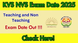 KVS NVS Teaching and Non Teaching Exam Date 2025 Out for 14967 Posts at kvsangathan.nic.in Check Details Here
