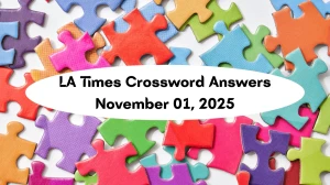 LA Times Crossword Answers 11/01/25