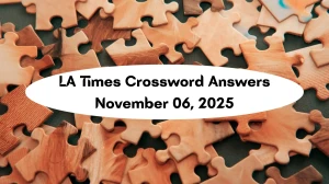 LA Times Crossword Answers 11/06/25