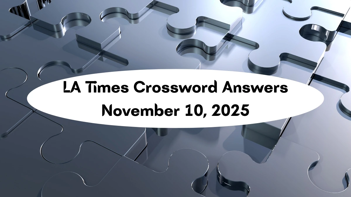 LA Times Crossword Answers 11/10/25