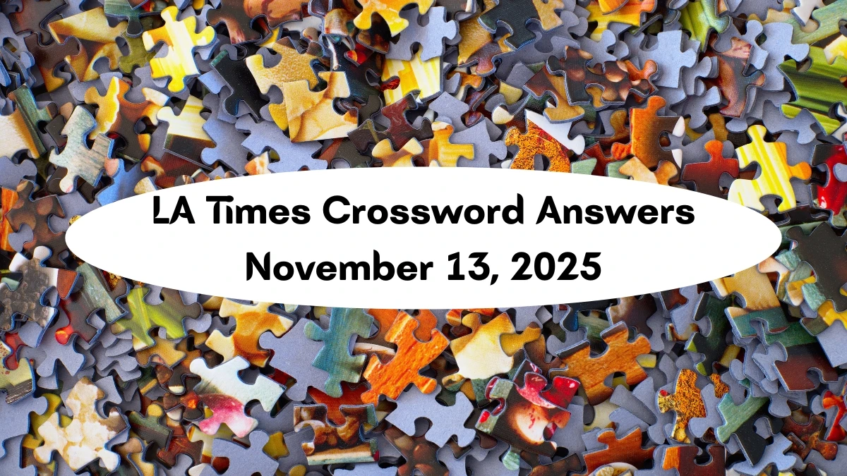LA Times Crossword Answers 11/13/25
