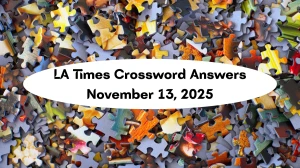 LA Times Crossword Answers 11/13/25