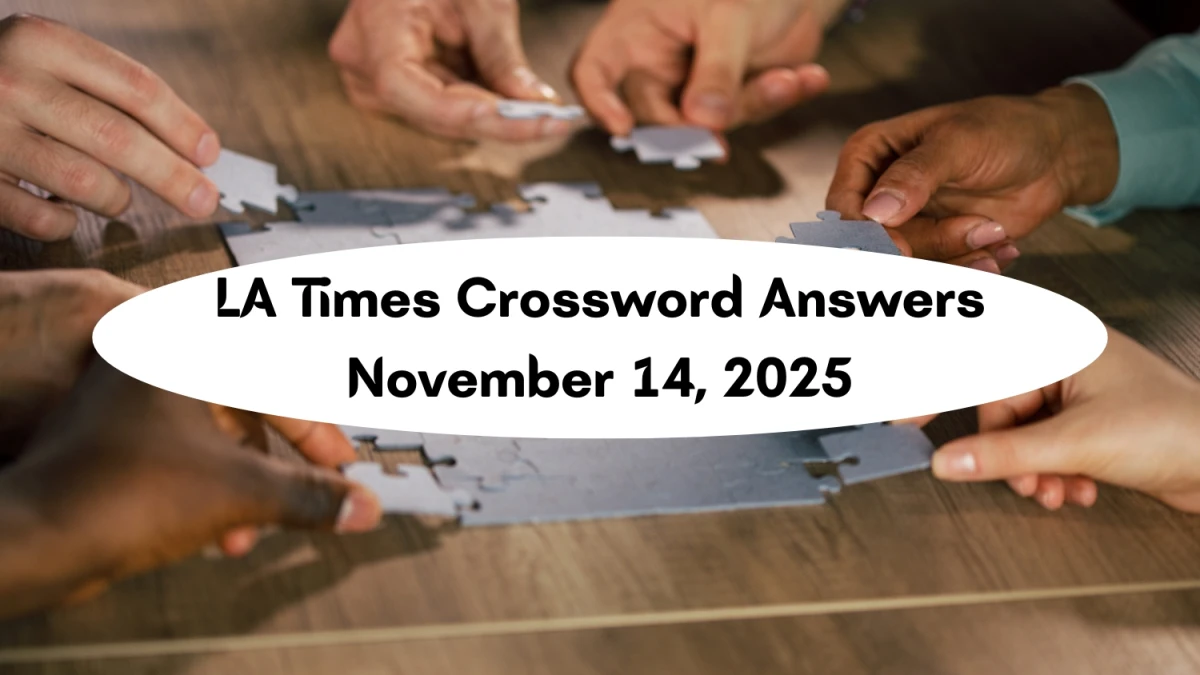 LA Times Crossword Answers 11/14/25