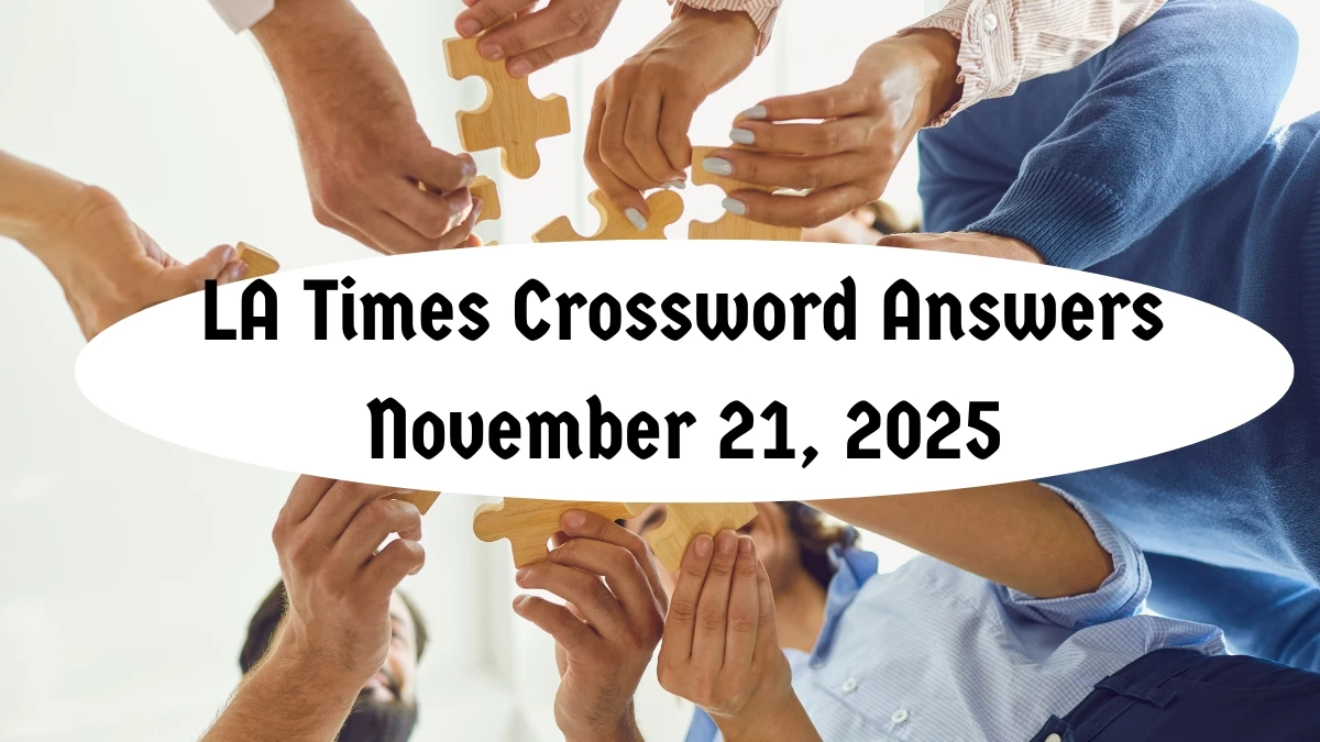 LA Times Crossword Answers 11/21/25