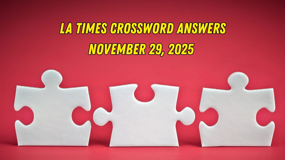 LA Times Crossword Answers 11/29/25