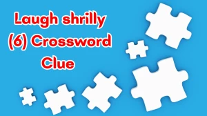 Laugh shrilly Crossword Clue Irish Daily Mail Quick 6 letters Answer