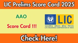 LIC AAO Prelims Score Card 2025: Release Date, Direct Download Link LIC AAO Prelims Score Card 2025: Release Date, Direct Download Link