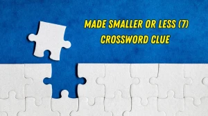 Made smaller or less Crossword Clue Irish Daily Mail Quick 7 letters Answer