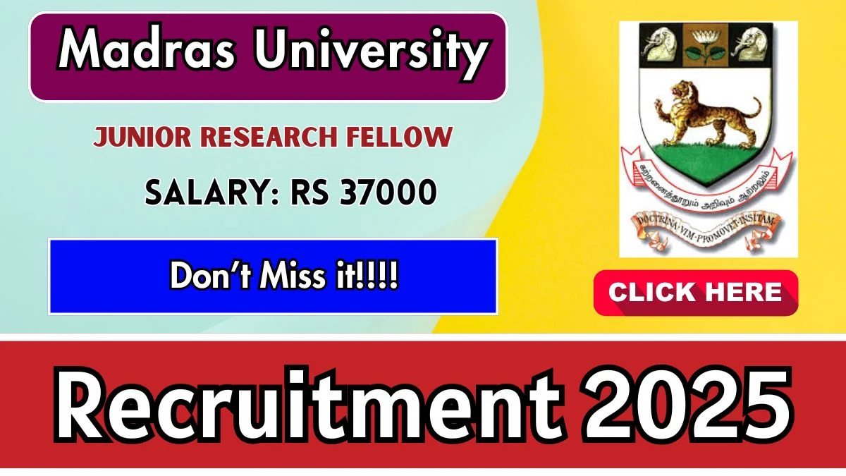 Madras University Junior Research Fellow Recruitment 2025 - Apply Offline