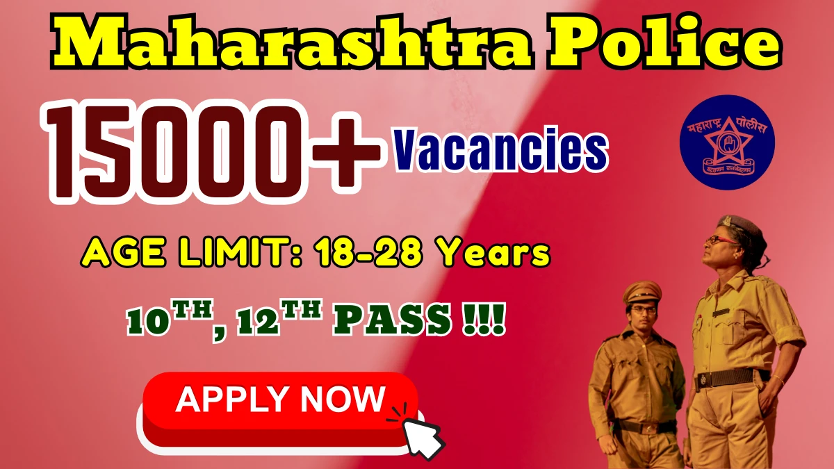 Maharashtra Police Constable Recruitment 2025 - Apply Online for 15,631 Police Constable, Jail Constable and More Posts