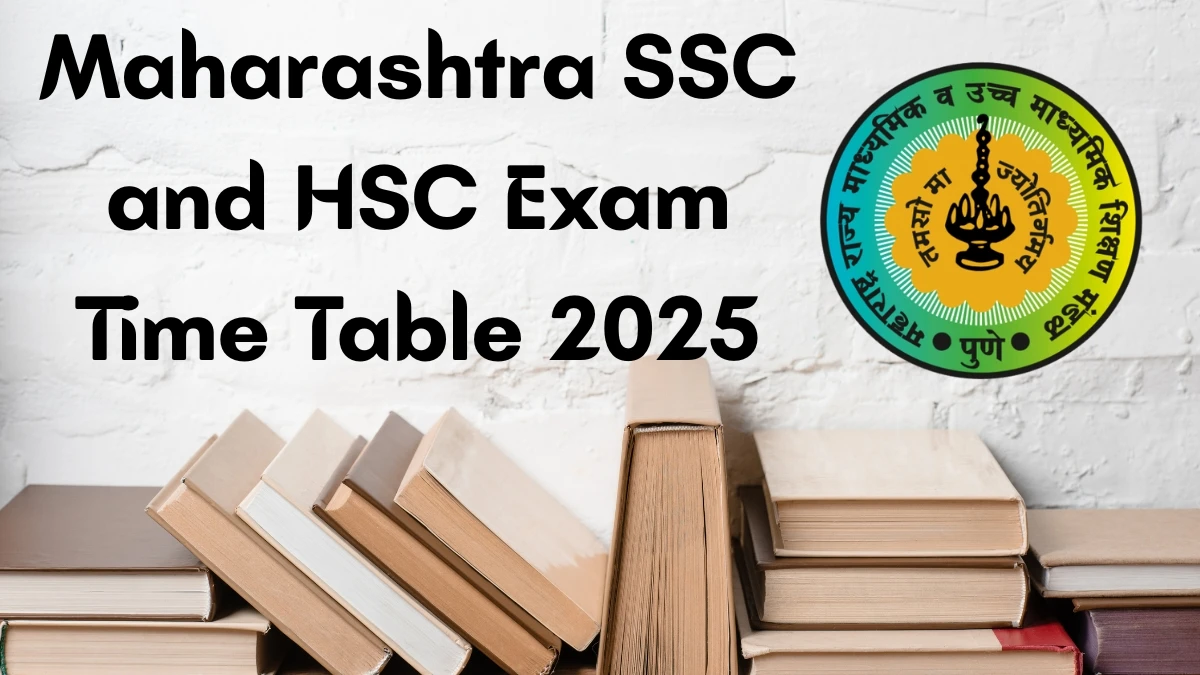 Maharashtra SSC and HSC Exam Time Table 2025 Out mahahsscboard.in Check Time Table Here