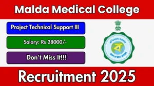Malda Medical College Project Technical Support III Recruitment 2025 - Apply Offline