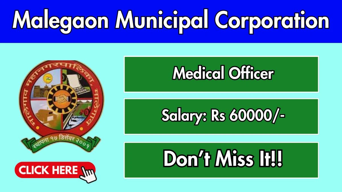 Malegaon Municipal Corporation Full Time Medical Officer Recruitment 2025 - Apply Offline for 10 Posts