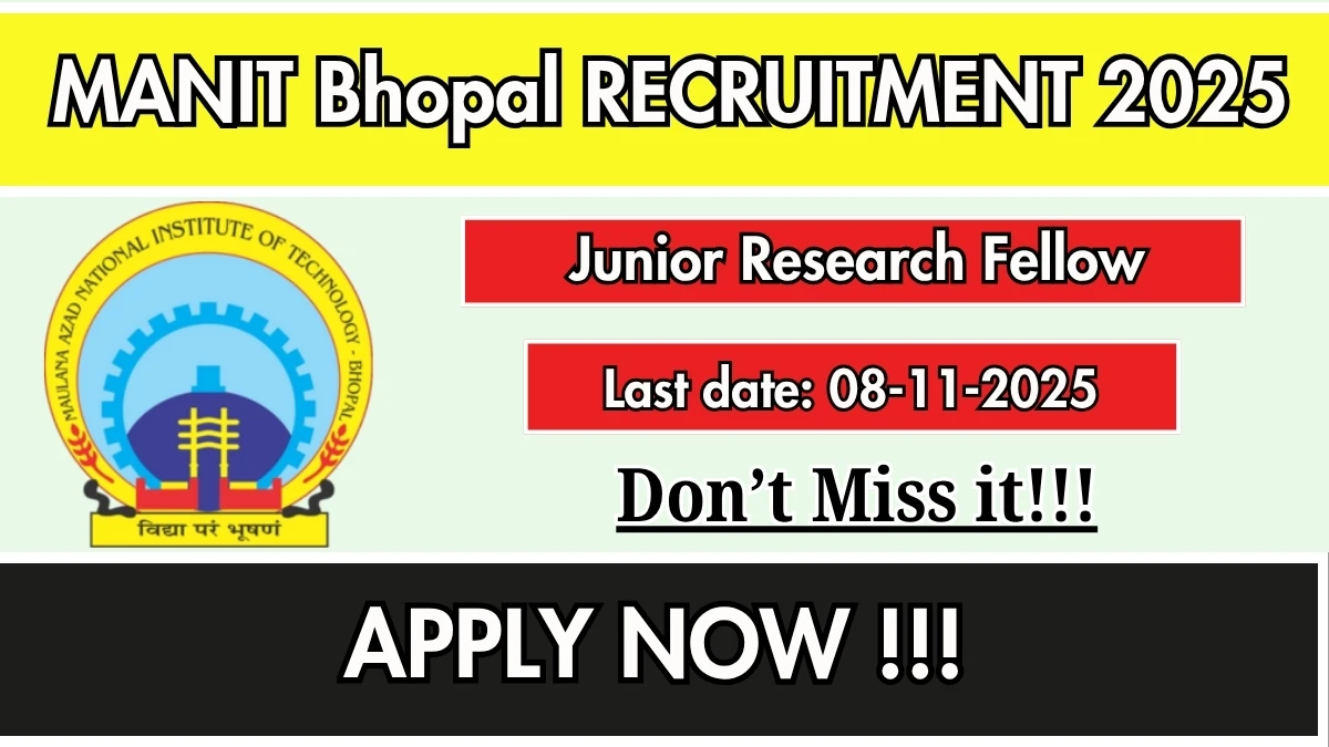 MANIT Bhopal Junior Research Fellow Recruitment 2025 - Apply Offline