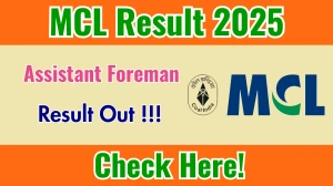 MCL Assistant Foreman Result 2025 Declared: Download at mahanadicoal.in