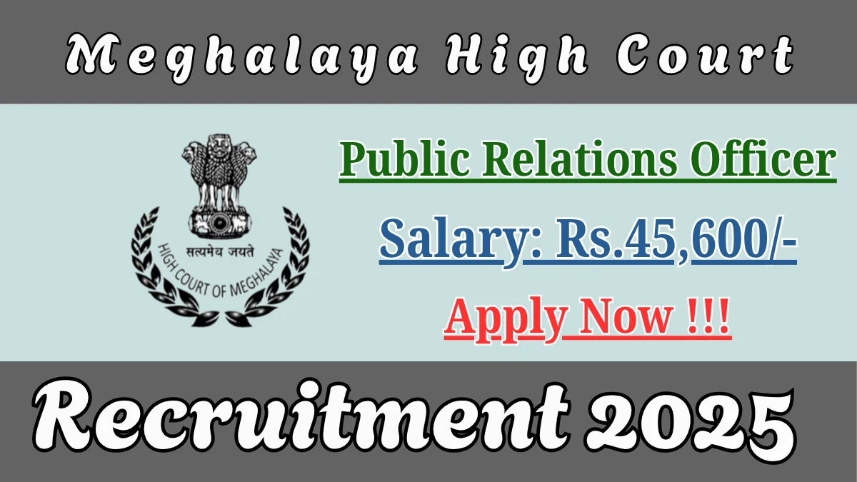 Meghalaya High Court Public Relations Officer Recruitment 2025 - Apply Offline