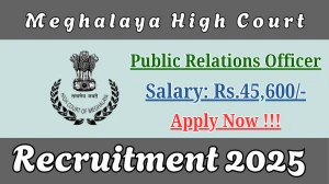 Meghalaya High Court Public Relations Officer Recruitment 2025 - Apply Offline