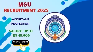 MGU Assistant Professor Recruitment 2025 - Apply Offline for 04 Posts