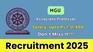 MGU Associate Professor Recruitment 2025 - Apply Online for 05 Posts