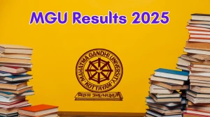 MGU Result 2025 Out at mgu.ac.in Direct Link to Download 1st to 6th Semester Result