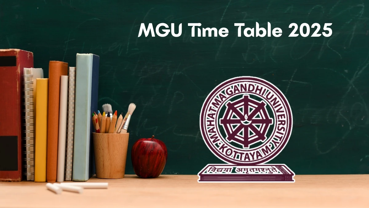 MGU Time Table 2025 Announced for LLB, B.Sc, MA, BBA and BCA @ mgu.ac.in Details Here MGU Time Table 2025 Announced for LLB, B.Sc, MA, BBA and BCA @ mgu.ac.in Details Here