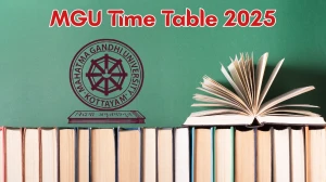 MGU Time Table 2025 Announced for M.A, M.Sc and M.Com @ mgu.ac.in Details Here MGU Time Table 2025 Announced for M.A, M.Sc and M.Com @ mgu.ac.in Details Here