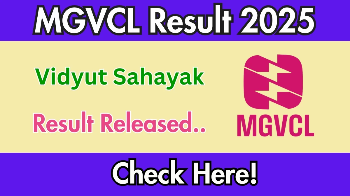 MGVCL Vidyut Sahayak Result 2025 Declared: Download at mgvcl.com