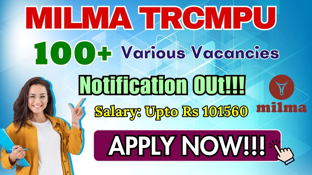 MILMA TRCMPU Recruitment 2025 - Apply Online for 198 Officer, Non Officer and Other Posts